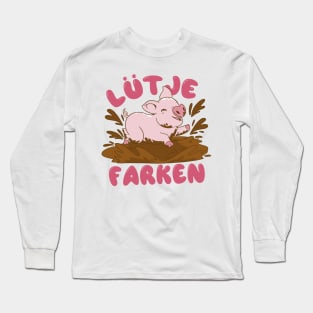 Lütje Farken Low German Piglet Pig Long Sleeve T-Shirt